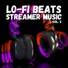 Lo-Fi Streamer