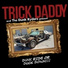 Trick Daddy Dunk Ryders