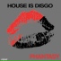 House Is Disgo