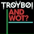 TroyBoi