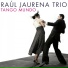 Raúl Jaurena Trio