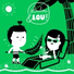Chansons pour enfants Loulou et Lou, Loulou & Lou