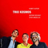 Hubert Dupont, Antoine Berjeaut, Steve Argüelles