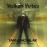 Volkan Yırtıcı feat. Erkan Oğur
