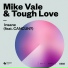 Mike Vale, Tough Love feat. CANCUN?
