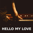 Hello My Love, Billy Pianoguy