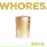 Whores.