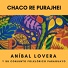 Aníbal Lovera y su Conjunto Folklórico Paraguayo