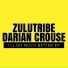 ZuluTribe, Darian Crouse