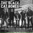 The Black Cat Bones feat. Garnet Muller