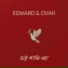 EDWARD, OVAK