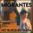 Migrantes