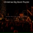 Christmas Big Band Playlist