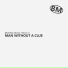 Man Without A Clue ft. Max Reals