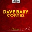 Dave Baby Cortez