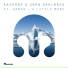 Kaskade & John Dahlbäck feat. Sansa
