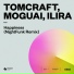 Tomcraft & Moguai feat. ILIRA