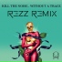 Kill The Noise ft. Stalking Gia