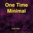 One Time Minimal