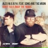 Alex M.O.R.P.H. feat. Song And The Moon