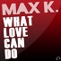 Max K.