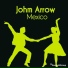 JOHN AAROW - Mexico (Vocal Version)