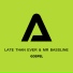 Late Than Ever, Mr Bassline