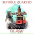 Beyoğlu Quarted