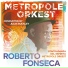 Metropole Orkest, Roberto Fonseca, Jules Buckley