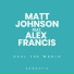 Matt Johnson, Alex Francis