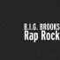 B.I.G. BROOKS