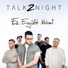 TALK2NIGHT feat. Dallos Bogi
