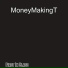 MoneyMakingT