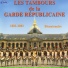 Les Tambours De La Garde Républicaine