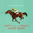 Lefty And The Right Hand Band