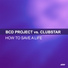 BCD Project, Clubstar