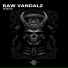 Raw Vandalz