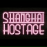Shanghai Hostage