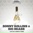 Sonny Rollins & The Big Brass
