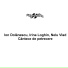 Nelu Vlad, Irina Loghin, Ion Dolanescu
