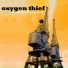 Oxygen Thief