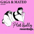 Mateo, Gaga