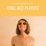 Chill Jazz Playlist