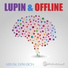Lupin, Offline
