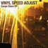 Vinyl Speed Adjust