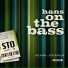 Hans On The Bass