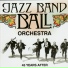 Jazz Band Ball Orchestra
