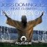 Joss Dominguez feat. D-Smith feat. D-Smith