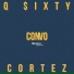 Q $ixty feat. Cortez