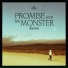 Promise And The Monster